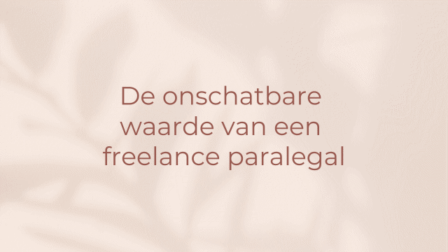 Freelance Paralegal Onschatbare Waarde